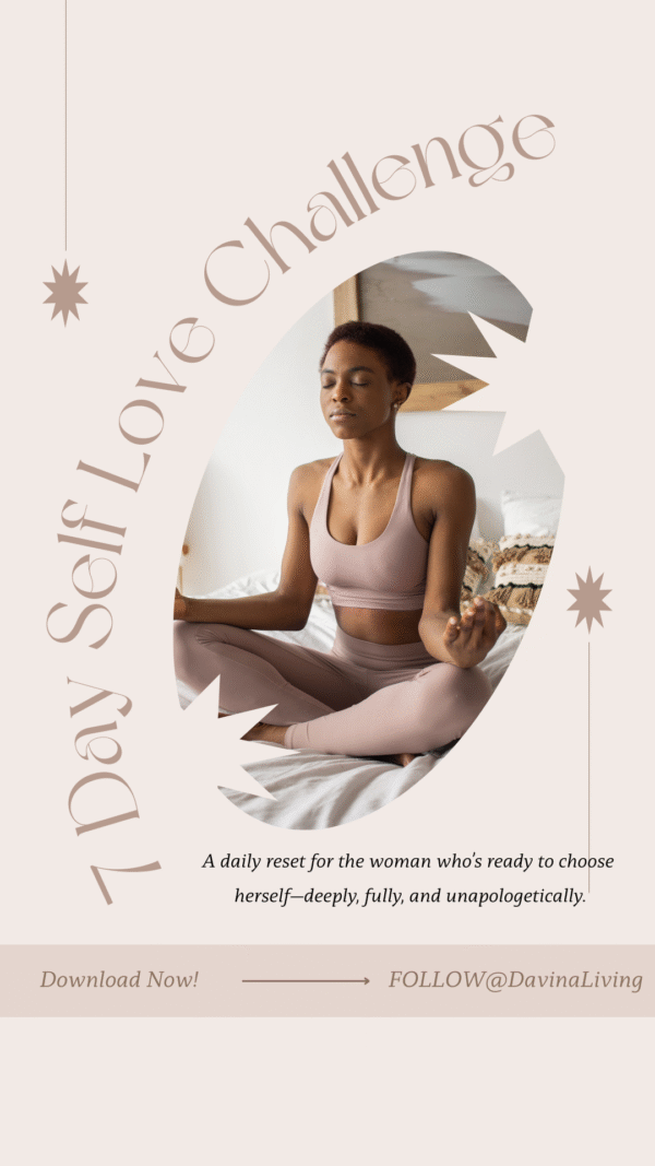 7-Day Self-Love Challenge: Reconnect, Reclaim, Radiate