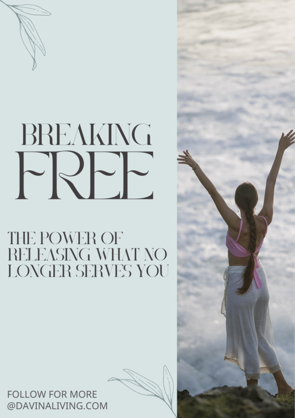 Breaking Free: A Guide to Releasing What No Longer Serves You