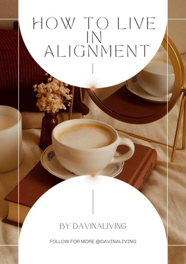 How to Live in Alignment: A Guided Workbook for Realignment, Clarity & Soul-Led Living