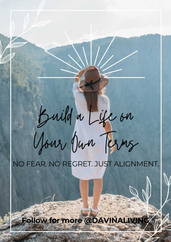 Build a Life on Your Own Terms: A Guide to Courageous Living